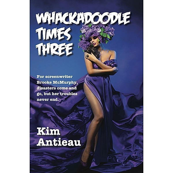 Whackadoodle Times Three / Whackadoodle Times, Kim Antieau