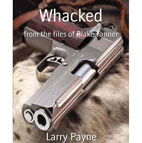 Whacked, Larry Payne