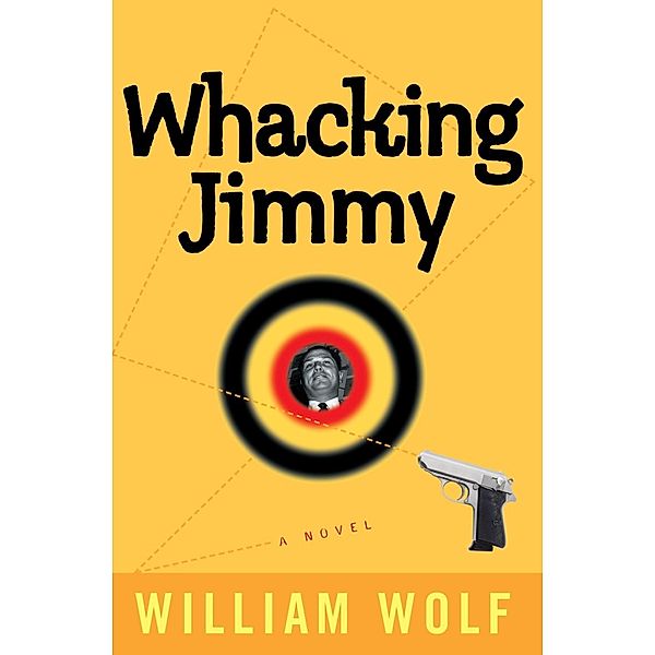 Whacking Jimmy, William Wolf