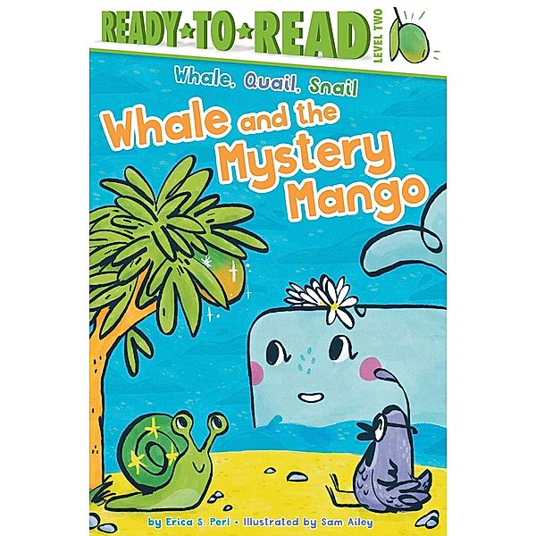Whale and the Mystery Mango, Erica S. Perl