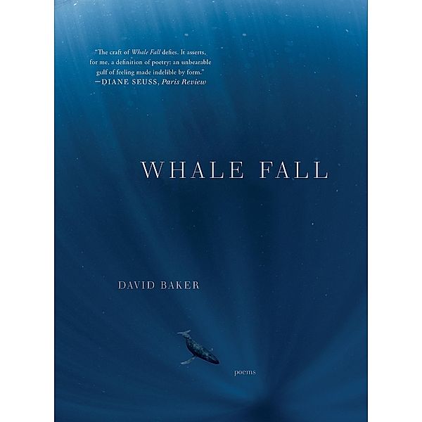 Whale Fall: Poems, David Baker