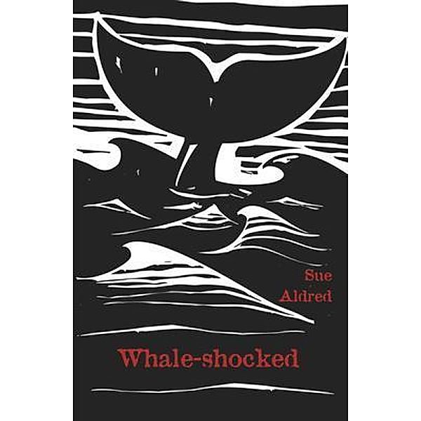 Whale-shocked, Sue Aldred