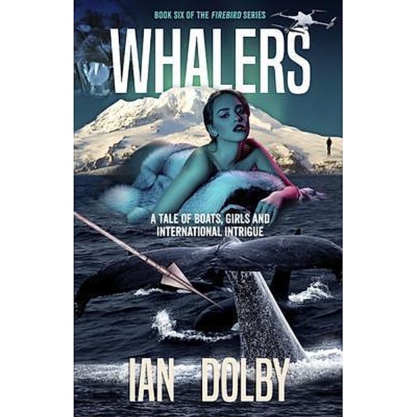 Whalers / Firebird Bd.6, Ian Dolby