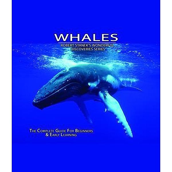 Whales / Robert Stanek's Wonderful Discoveries Bd.1, Shannon Hale