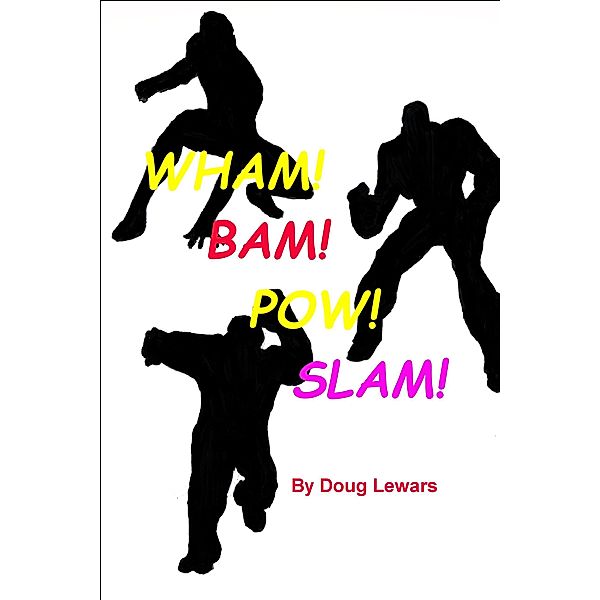 Wham! Bam! Pow! Slam!, Doug Lewars