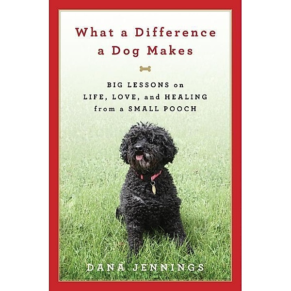 What a Difference a Dog Makes, Dana Jennings