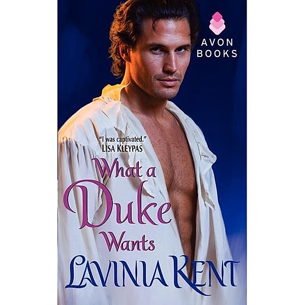 What a Duke Wants, Lavinia Kent