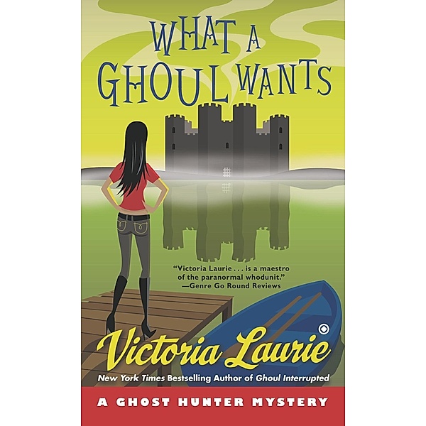 What a Ghoul Wants / Ghost Hunter Mystery Bd.7, Victoria Laurie