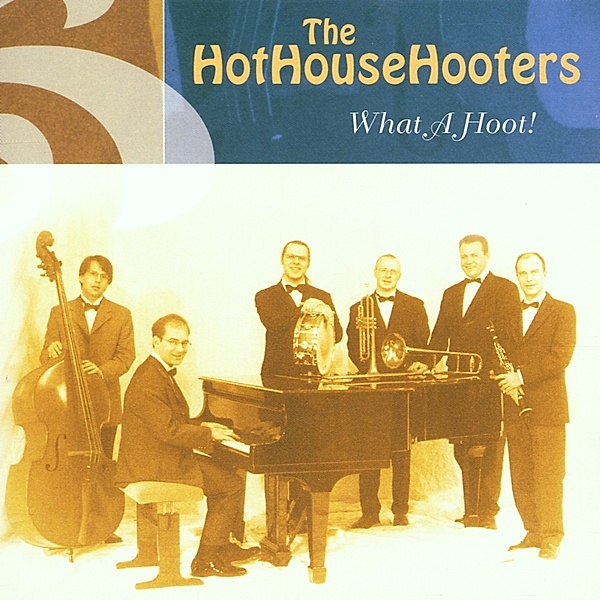 What A Hoot!, The Hothousehooters