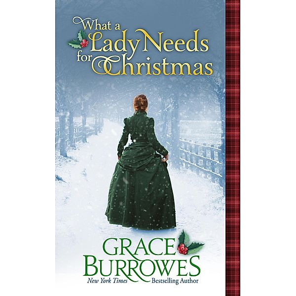 What a Lady Needs for Christmas (The MacGregor Family Series, #4) / The MacGregor Family Series, Grace Burrowes