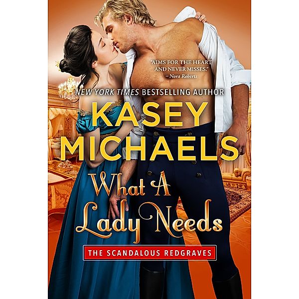 What A Lady Needs (The Scandalous Redgraves, #2) / The Scandalous Redgraves, Kasey Michaels