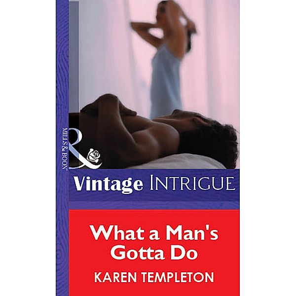 What A Man's Gotta Do, Karen Templeton