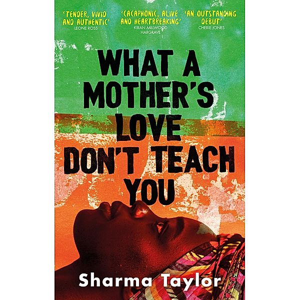 What A Mother's Love Don't Teach You, Sharma Taylor