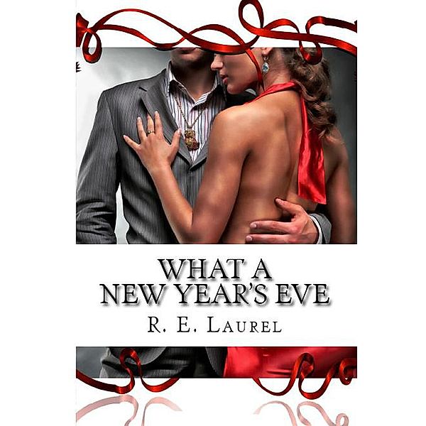 What a New Year's Eve, R. E. Laurel