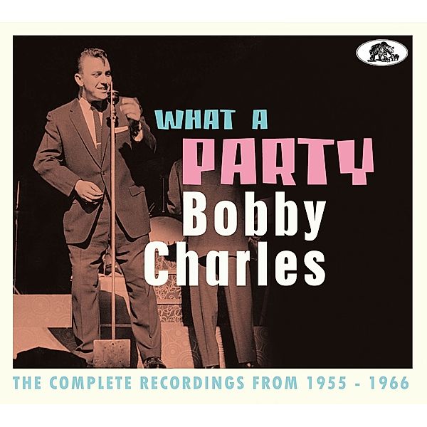 What A Party-The Complete Recordings 1955-66 (2-, Bobby Charles