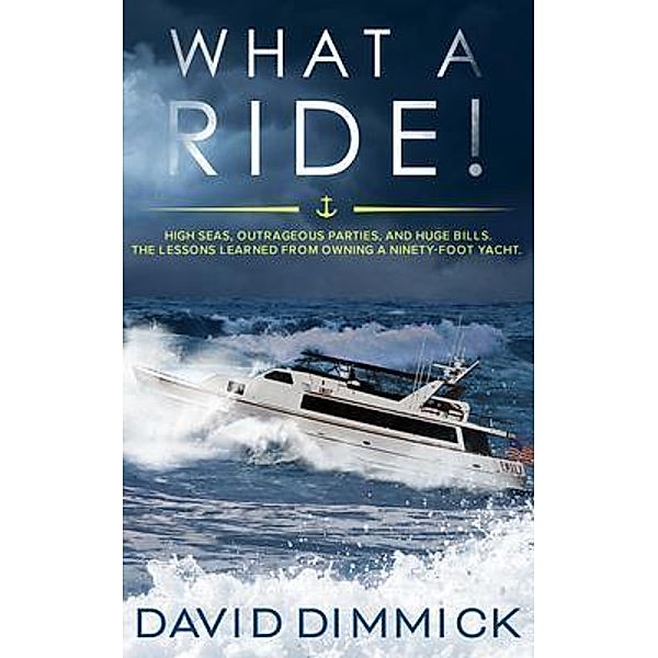 What a Ride! / David Dimmick, David Dimmick
