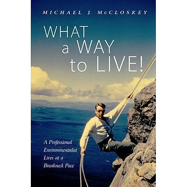 What a Way to Live! / Envirogram, Michael McCloskey