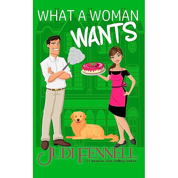 What A Woman Wants (Manley Maids, #1) / Manley Maids, Judi Fennell