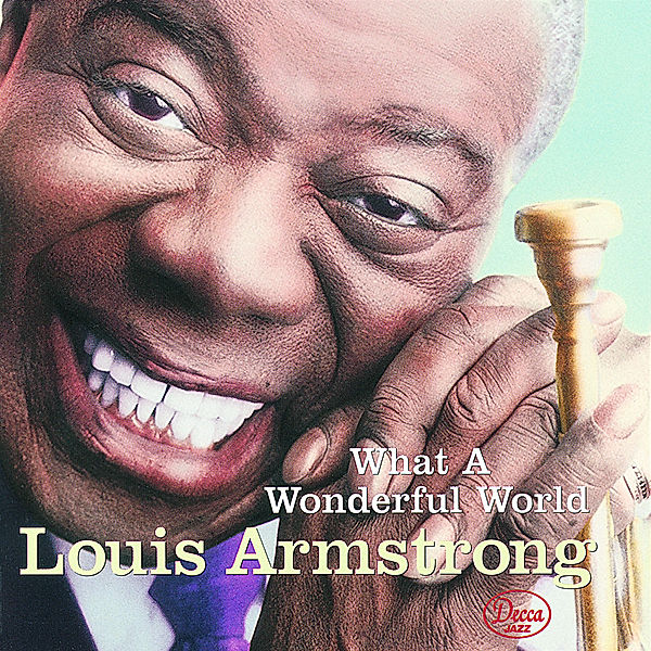 What A Wonderful World, Louis Armstrong
