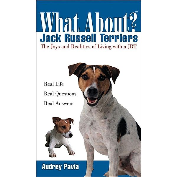 What About Jack Russell Terriers? / What About?, Audrey Pavia