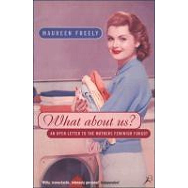 What About Us?, Maureen Freely