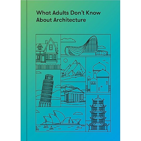 What Adults Don't Know About Architecture, The School of Life