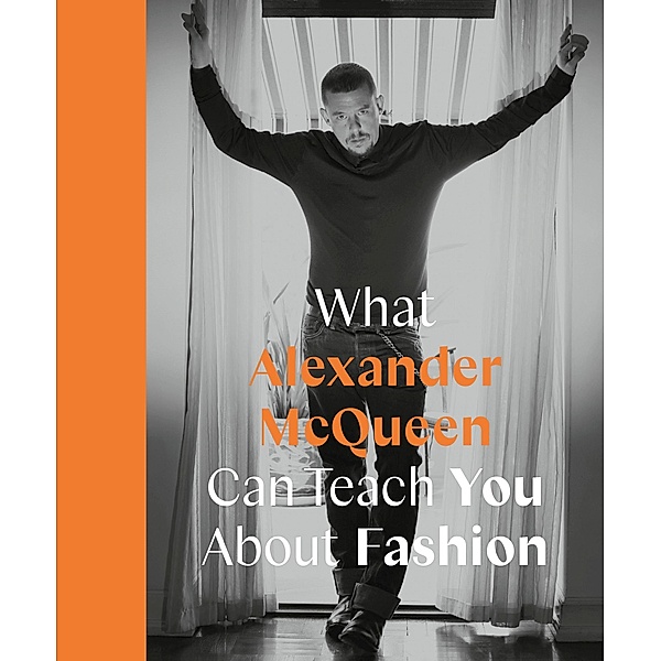 What Alexander McQueen Can Teach You About Fashion / Icons with Attitude, Ana Finel Honigman
