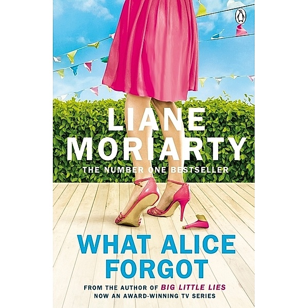 What Alice Forgot, Liane Moriarty