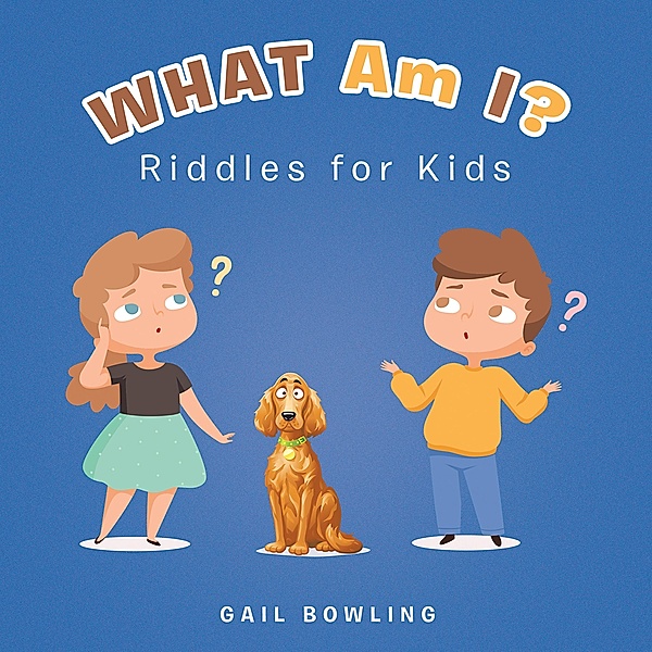 What Am I?, Gail Bowling