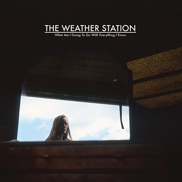 What Am I Going To Do With Everything I Know, Weather Station