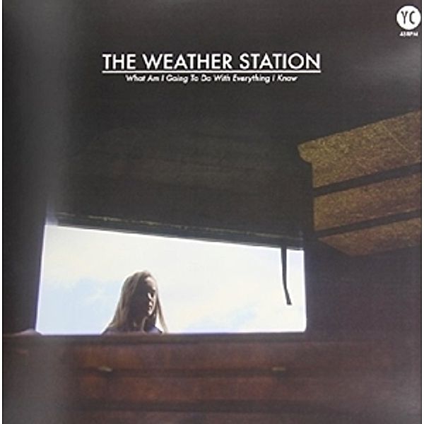 What Am I Going To Do With Everything I Know You'V, Weather Station