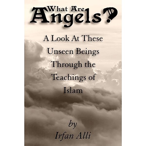 WHAT ARE ANGELS? / eBookIt.com, Irfan Alli