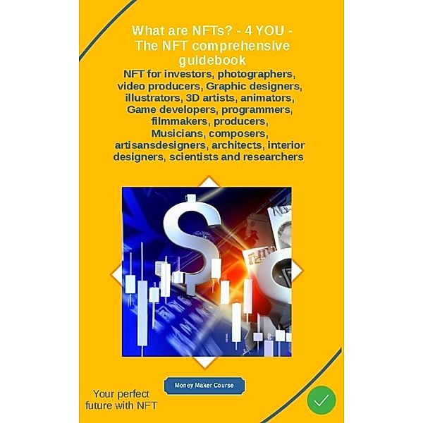 What are NFTs? - 4 YOU - The NFT comprehensive guidebook, Holger Kiefer