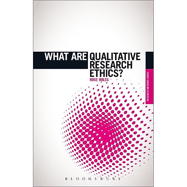 What are Qualitative Research Ethics?, Rose Wiles
