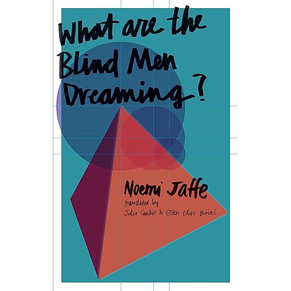 What are the Blind Men Dreaming?, Noemi Jaffe