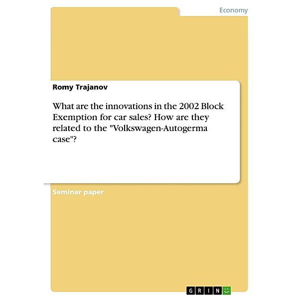 What are the innovations in the 2002 Block Exemption for car sales? How are they related to the Volkswagen-Autogerma case?, Romy Trajanov