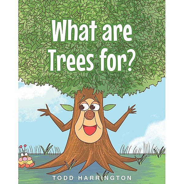 What are Trees for?, Todd Harrington