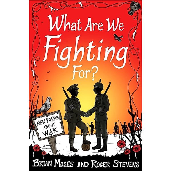 What Are We Fighting For?, Brian Moses, Roger Stevens