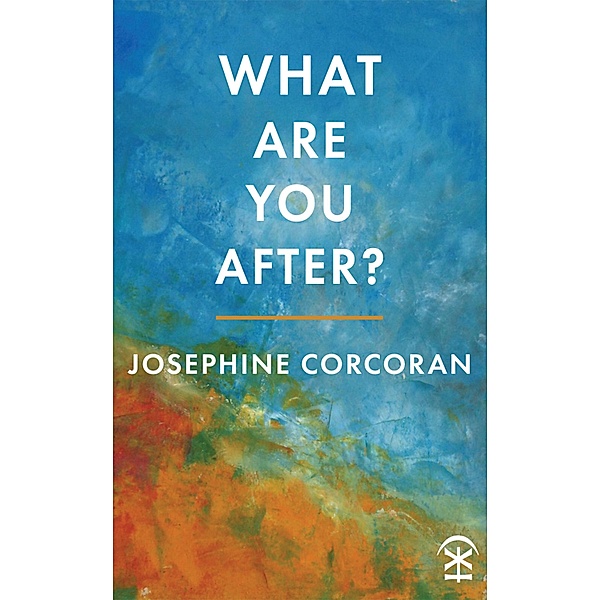 What are You After?, Josephine Corcoran