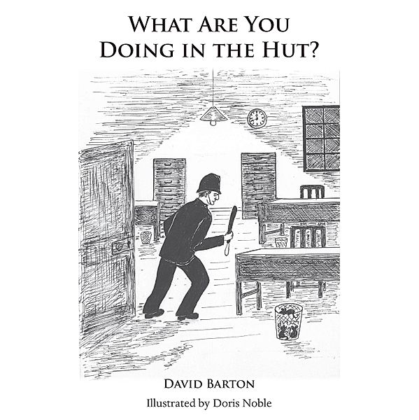 What Are You Doing in the Hut?, David Barton