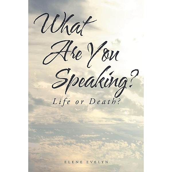 What Are You Speaking?, Elene Evelyn