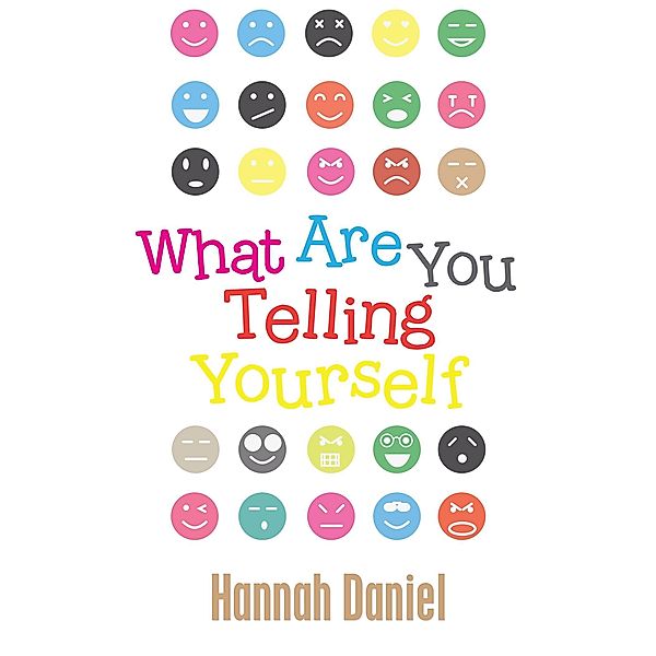 What Are You Telling Yourself, Hannah Daniel