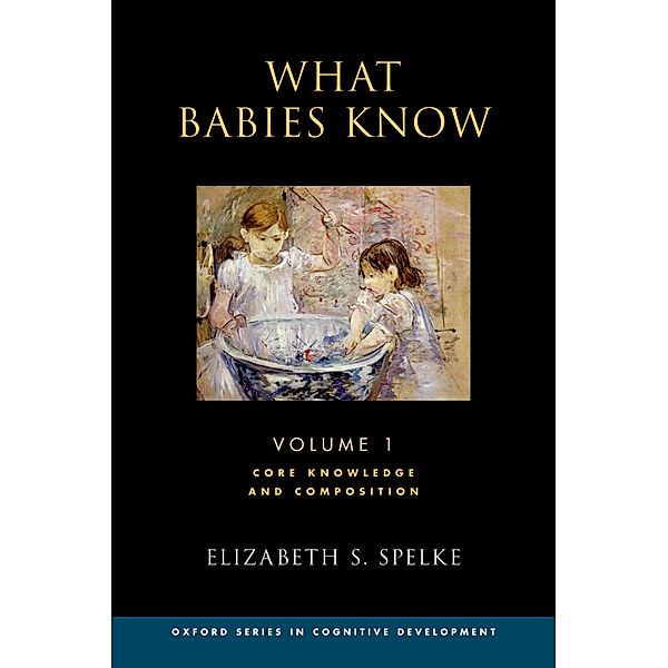 What Babies Know, Elizabeth S. Spelke