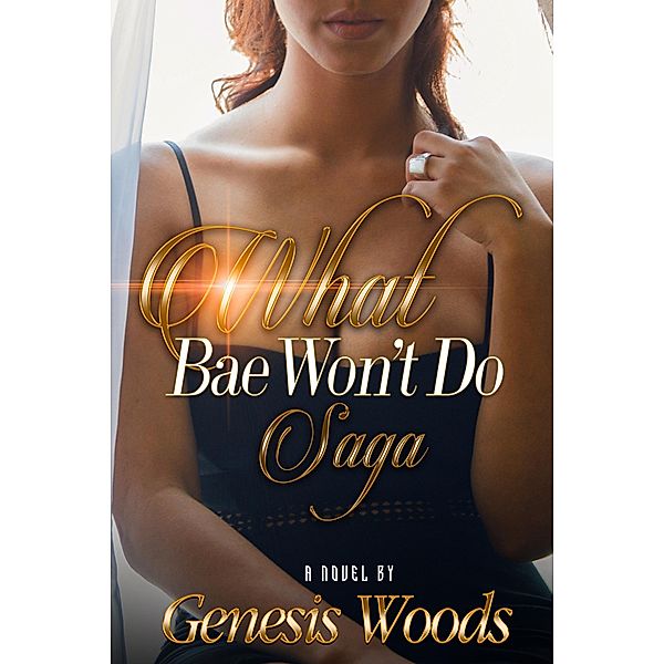 What Bae Won't Do Saga, Genesis Woods