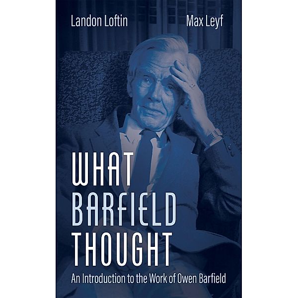 What Barfield Thought, Landon Loftin, Max Leyf