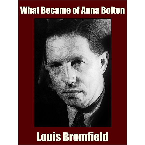 What Became of Anna Bolton, Louis Bromfield