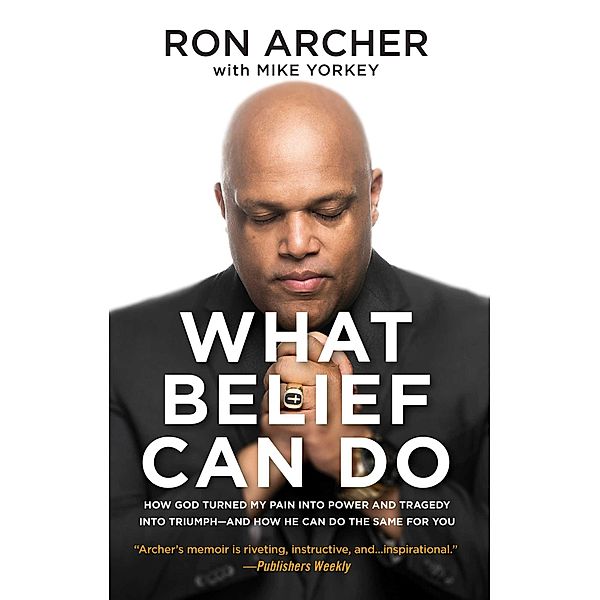 What Belief Can Do, Ron Archer