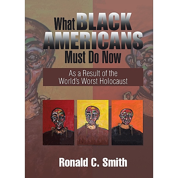 What Black Americans Must Do Now, Ronald C. Smith