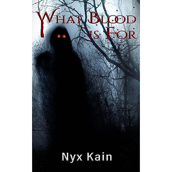 What Blood is For (Hell Hare House Short Reads, #14) / Hell Hare House Short Reads, Nyx Kain