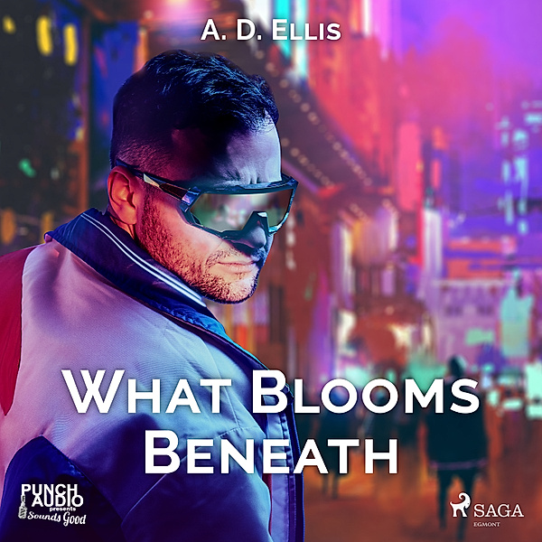 What Blooms Beneath, A. D. Ellis